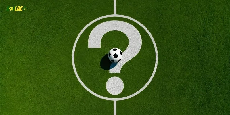 Giải đáp thắc mắc khi xem bóng đá trực tuyến